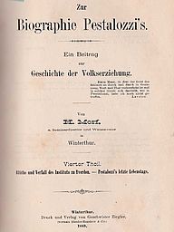 4. Theil: Blüthe und Verfall des Instituts zu Yverdon. Pestalozzi’s letzte Lebenstage.